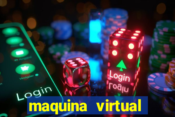 maquina virtual para jogar